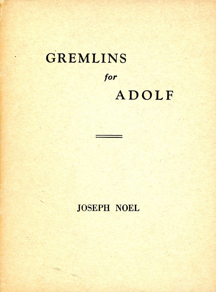 Item #3081 Gremlins for Adolf. Joseph NOEL.