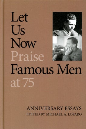 Item #3082 Let Us Now Praise Famous Men at 75. Michael A. LOFARO