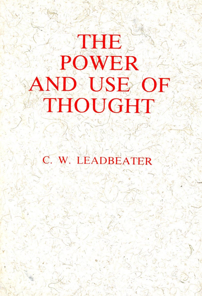 Item #3097 The Power and Use of Thought. C. W. LEADBEATER.