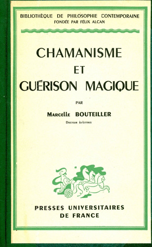 Item #3124 Chamanisme et Guerison Macique. Marcelle BOUTEILLER.