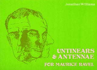 Item #3180 Untinears & Antennae for Maurice Ravel. Jonathan WILLIAMS