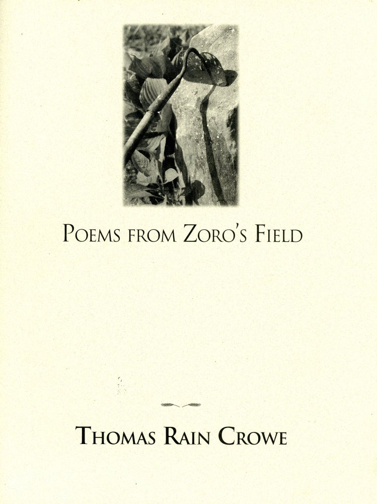 Item #3195 Poems from Zoro's Field. Thomas Rain CROWE.