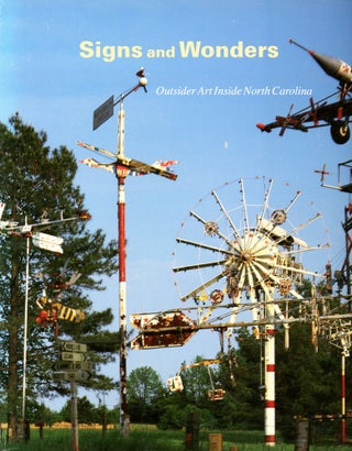 Item #3206 Signs and Wonders: Outsider Art Inside North America. Roger MANLEY