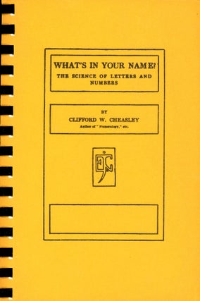 Item #3292 What's in Your Name?: The Science of Letters and Numbers. Clifford W. CLARK