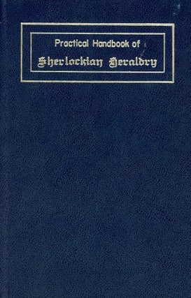Item #3314 Practical Handbook of Sherlockian Heraldry. Julian WOLFF