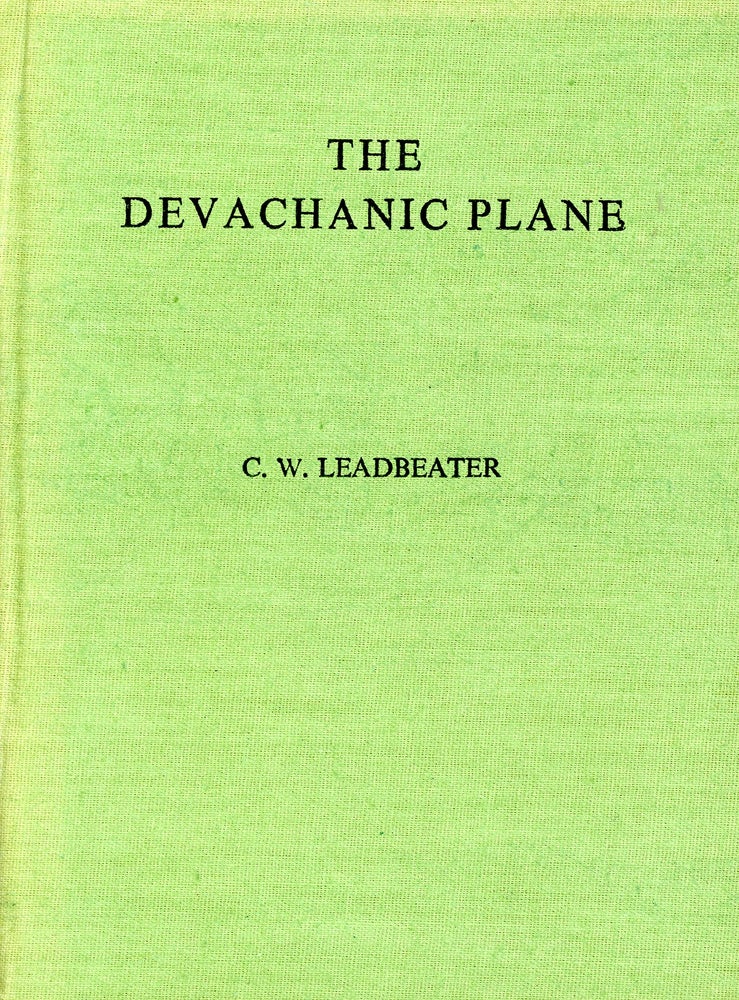 Item #3395 The Devachanic Plane, or The Heaven World: Its Characteristics and Inhabitants. C. W. LEADBEATER.