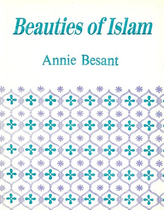 Beauties of Islam. Annie BESANT.