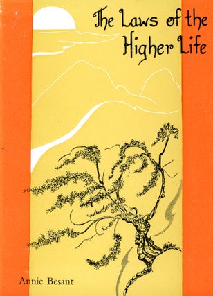 Item #3398 The Laws of the Higher Life. Annie BESANT