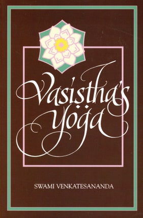 Item #3476 Vasistha's Yoga. Swami VENKATESANANDA