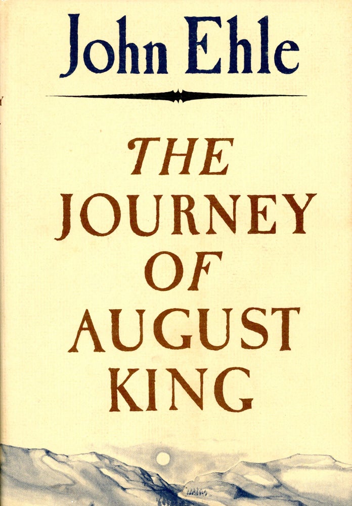 Item #3484 The Journey of August King. John EHLE.