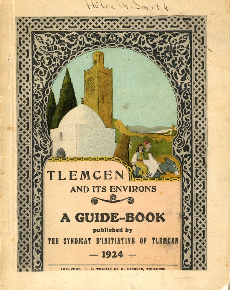 Item #349 Tlemcen and its Environs: A Guide-Book