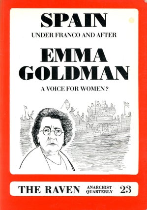 Item #3491 The Raven Anarchist Quarterly 23–Spain: Under Franco & After; Emma Goldman: A Voice...