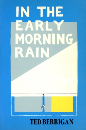Item #3492 In the Early Morning Rain. Ted BERRIGAN, Cover and Illustrations George Schneeman