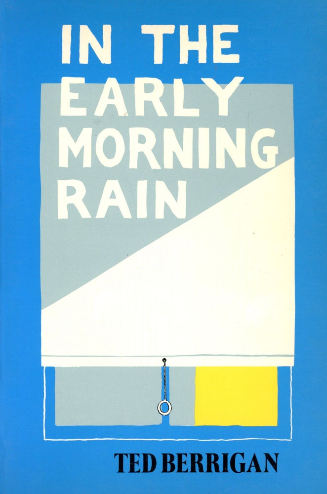 Item #3492 In the Early Morning Rain. Ted BERRIGAN, Cover and Illustrations George Schneeman.
