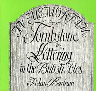 Item #3510 Tombstone Lettering in the British Isles. Alan BARTRAM