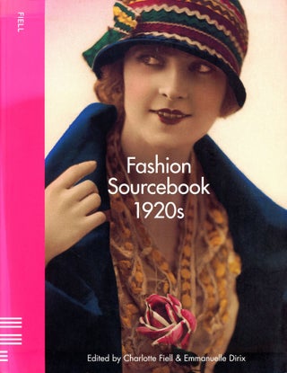 Item #3521 Fashion Sourcebook 1920's. Charlotte FIELL, Emmanuelle Dirix