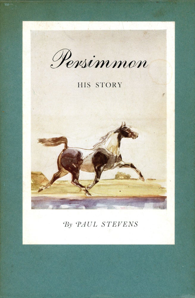 Item #3524 Persimmon: His Story. Paul STEVENS, Kenneth Whitsett.