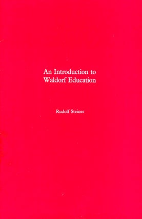 Item #3564 An Introduction to Waldorf Education. Rudolf STEINER