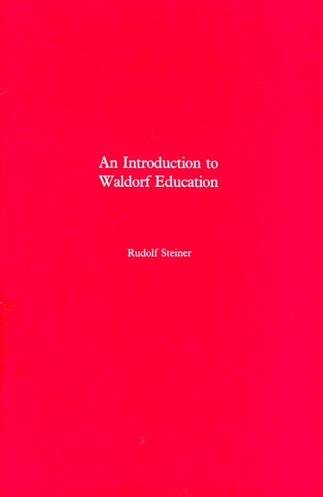 Item #3564 An Introduction to Waldorf Education. Rudolf STEINER.