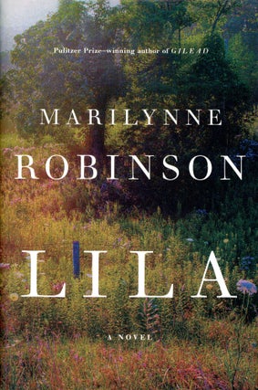 Item #3576 Lila. Marilynne ROBINSON