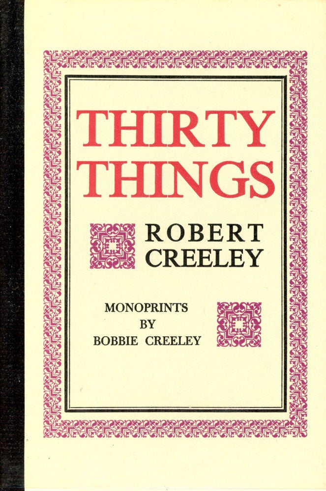 Item #3597 Thirty Things. Robert CREELEY, Monoprints Bobbie Creeley.