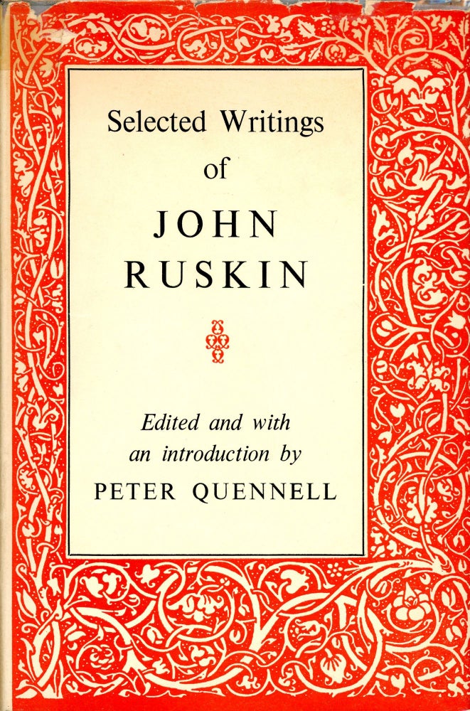 Item #3637 Selected Writings of John Ruskin. John RUSKIN, Peter Quennell.