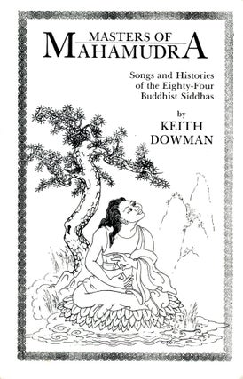 Item #3703 Masters of Mahamudra: Songs and Histories of the Eighty-Four Buddhist Siddhas. Keith...