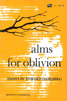 Item #3716 Alms for Oblivion. Edward DAHLBERG, Foreword Sir Herbert Read