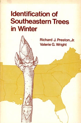 Item #3722 Identification of Southeastern Trees in Winter. Richard J. PRESTON, Valerie G. Wright