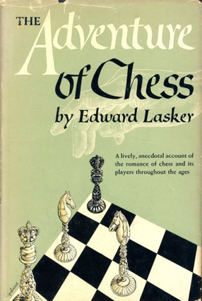 Item #3744 The Adventure of Chess. Edward LASKER