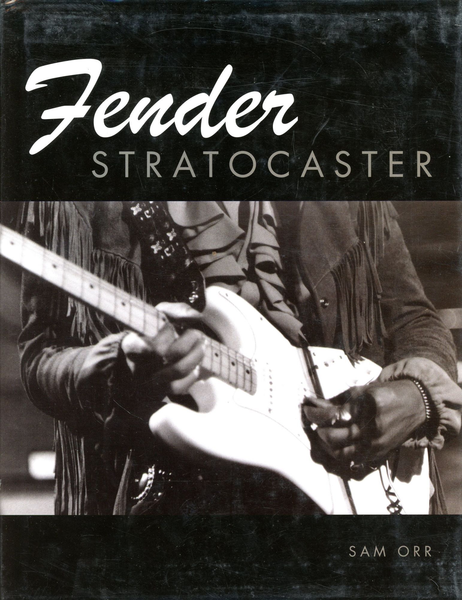 Fender: Stratocaster | Sam ORR | First Edition, First Printing