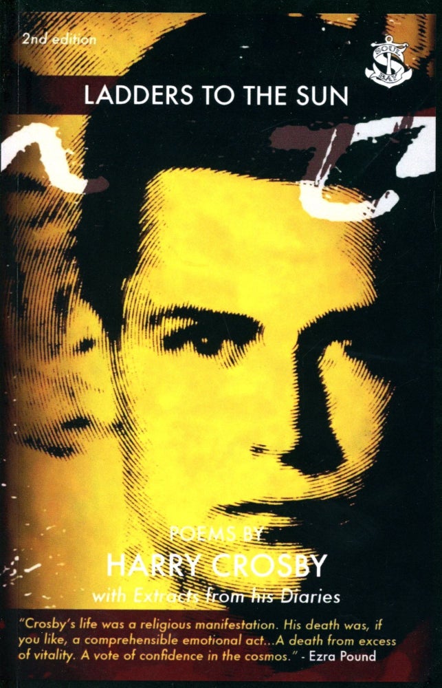 Item #3811 Ladders to the Sun (A Collection of Poems and Selections from his Diaries). Harry CROSBY.