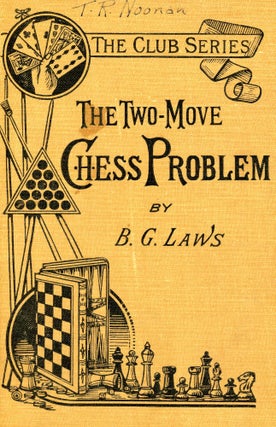 Item #3813 The Two-Move Chess Problem. B. G. LAWS