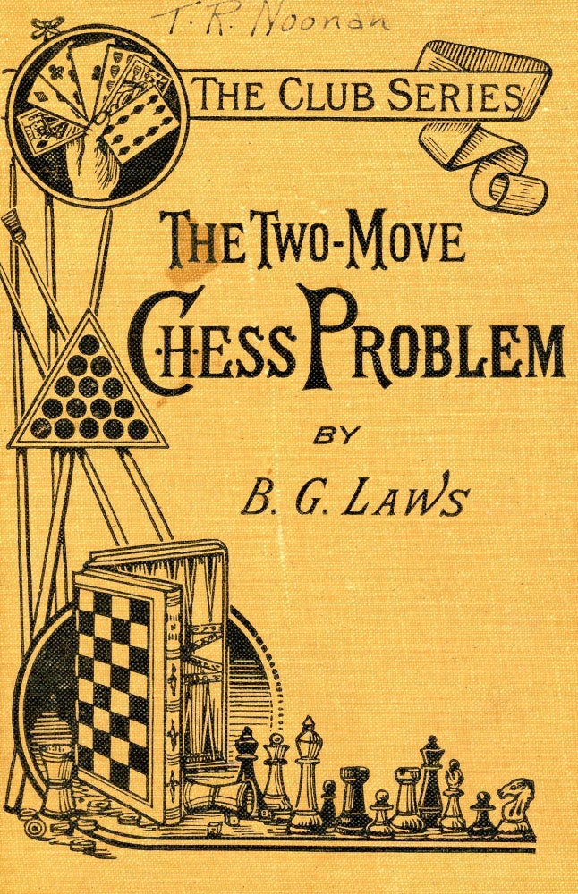 Item #3813 The Two-Move Chess Problem. B. G. LAWS.