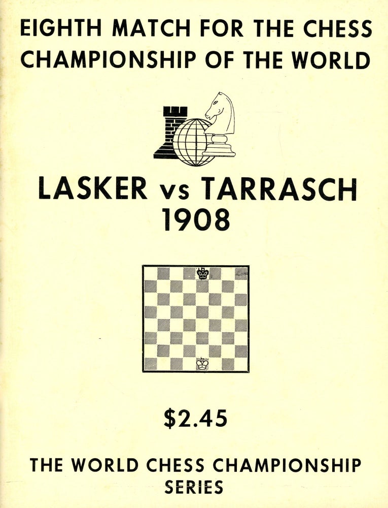 Item #3840 Eighth Match for the Chess Championship of the World, Lasker–Tarrasch, 1908. James R. SCHROEDER.