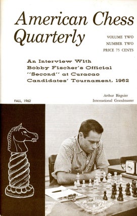 Item #3853 American Chess Quarterly: Volume Two, Number Two (Fall 1962). Arthur BISGUIER,...