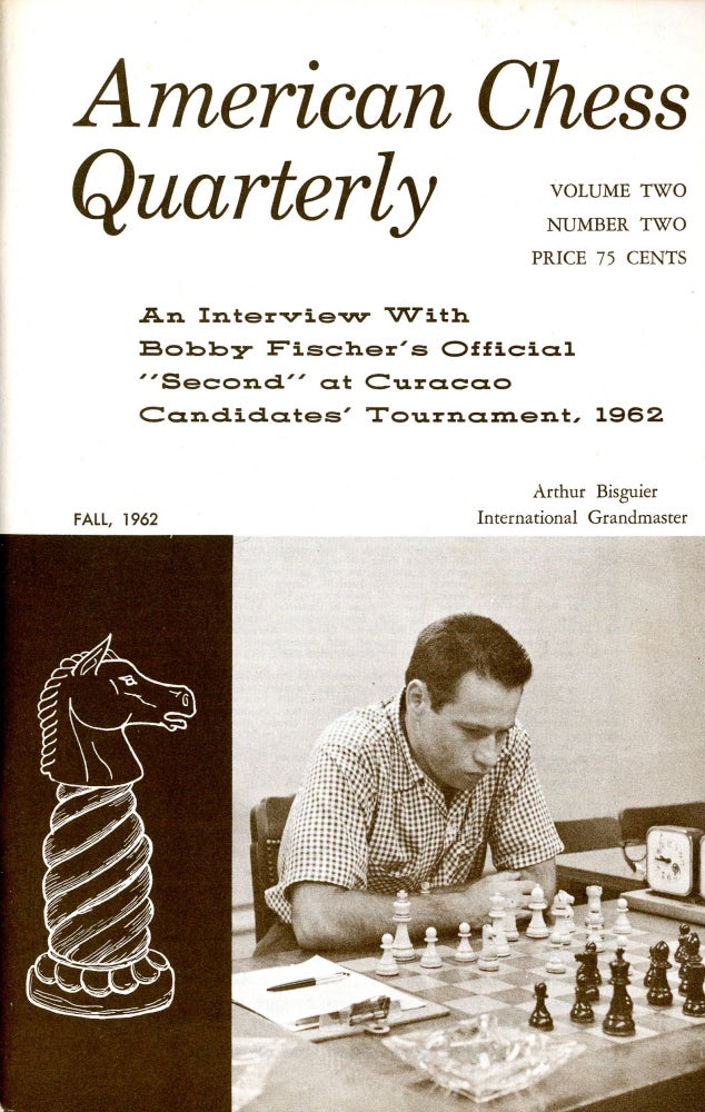 Item #3853 American Chess Quarterly: Volume Two, Number Two (Fall 1962). Arthur BISGUIER, Contributors.