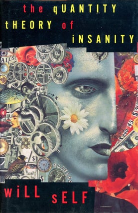 Item #3923 The Quantity Theory of Insanity. Will SELF