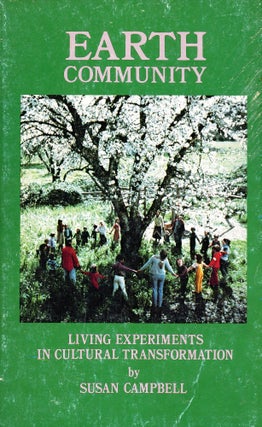 Item #4010 Earth Community: Living Experiments in Cultural Transformation. Susan CAMPBELL