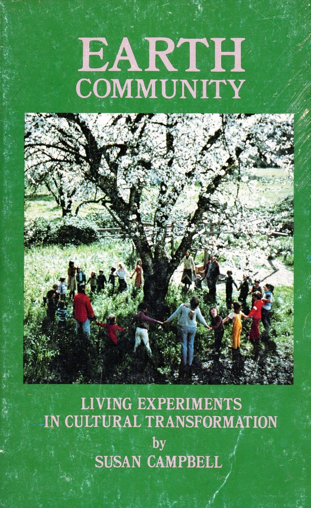 Item #4010 Earth Community: Living Experiments in Cultural Transformation. Susan CAMPBELL.