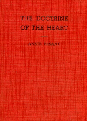 Item #4043 The Doctrine of the Heart: Extracts from Hindu Letters. Annie BESANT, Foreword