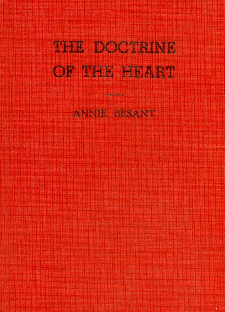 Item #4043 The Doctrine of the Heart: Extracts from Hindu Letters. Annie BESANT, Foreword.