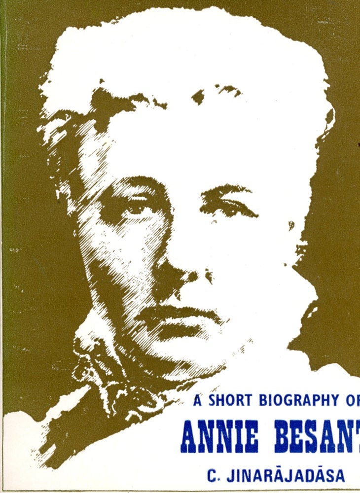 Item #4044 A Short Biography of Annie Besant. C. JINARAJADASA.