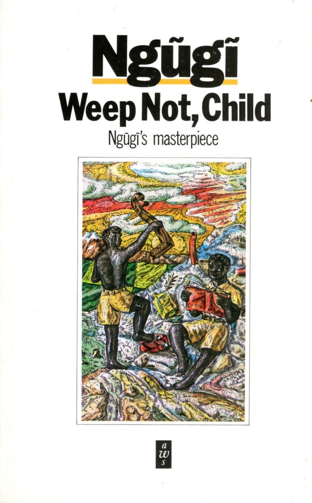 Item #4109 Weep Not, Child. Nguigi Wa THIONG'O.