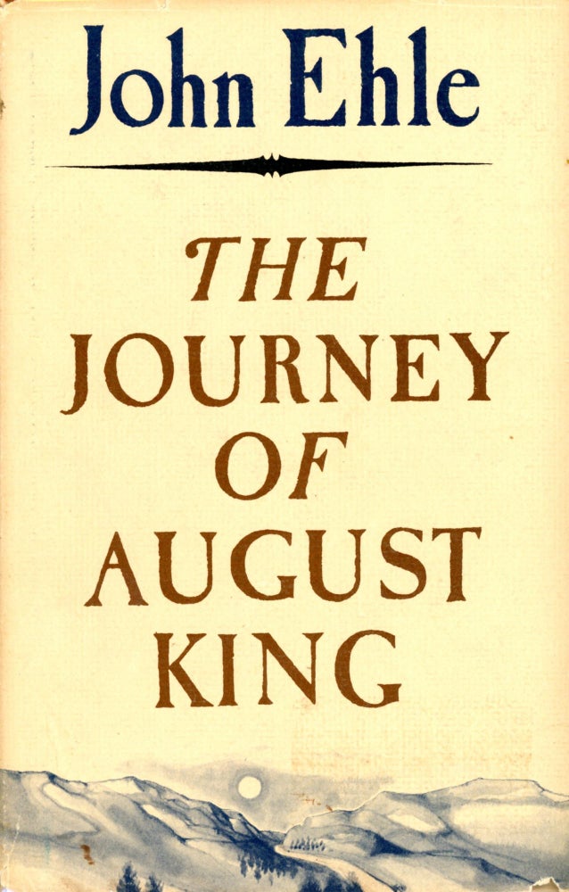 Item #4120 The Journey of August King. John EHLE.