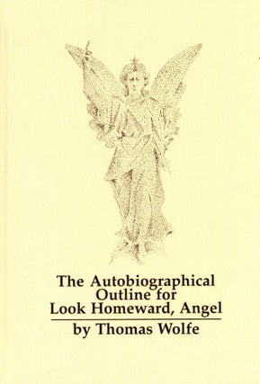Item #4127 The Autobiographical Outline for Look Homeward, Angel. Thomas WOLFE
