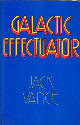 Item #4263 Galactic Effectuator. Jack VANCE