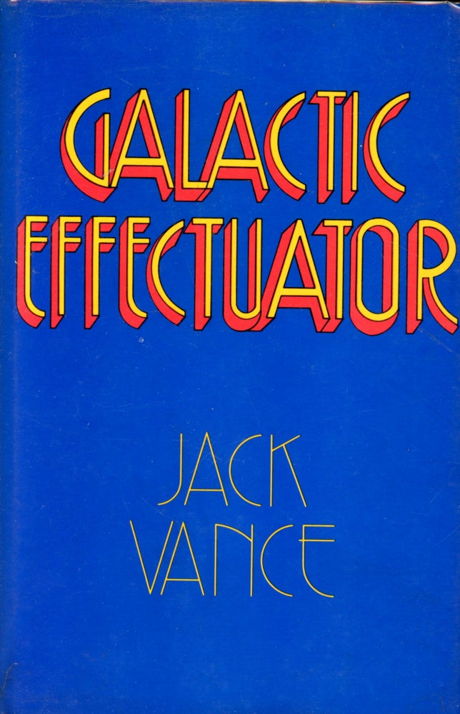 Item #4263 Galactic Effectuator. Jack VANCE.