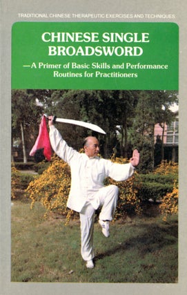 Item #4318 Chinese Single Broadsword–A Primer of Basic Skills and Performance Routines for...