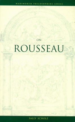Item #4371 On Rousseau. Sally SCHOLZ